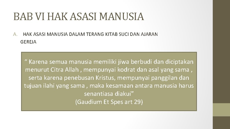 BAB VI HAK ASASI MANUSIA A. HAK ASASI MANUSIA DALAM TERANG KITAB SUCI DAN