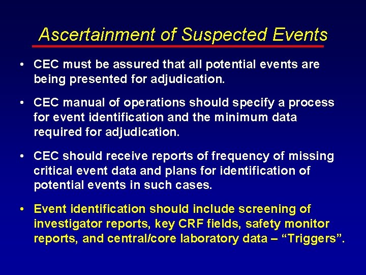 Ascertainment of Suspected Events • CEC must be assured that all potential events are