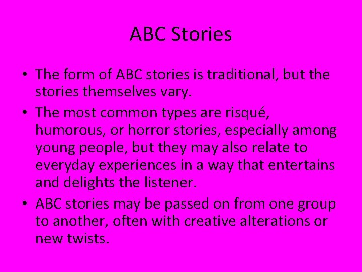 ABC Stories • The form of ABC stories is traditional, but the stories themselves ABC Stories • The form of ABC stories is traditional, but the stories themselves