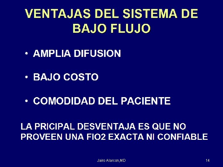 VENTAJAS DEL SISTEMA DE BAJO FLUJO 1. AMPLIA DIFUSION 2. BAJO COSTO 3. COMODIDAD