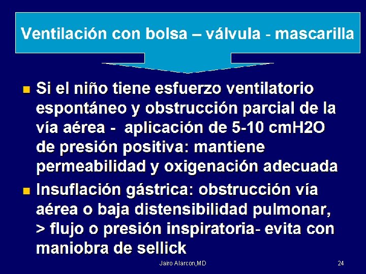 Ventilación con bolsa – válvula - mascarilla Si el niño tiene esfuerzo ventilatorio espontáneo