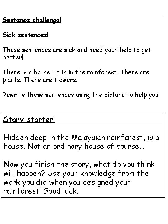 Sentence challenge! Sick sentences! These sentences are sick and need your help to get