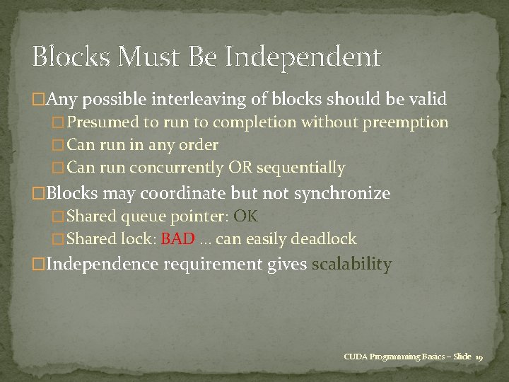 Blocks Must Be Independent �Any possible interleaving of blocks should be valid � Presumed