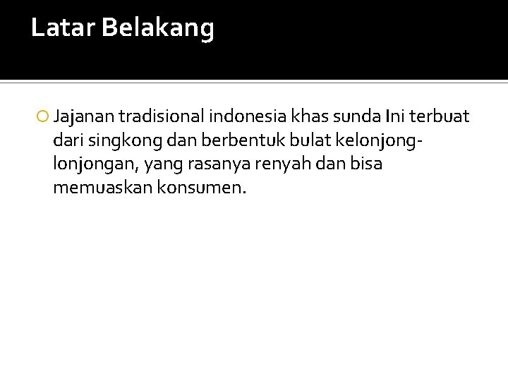 Latar Belakang Jajanan tradisional indonesia khas sunda Ini terbuat dari singkong dan berbentuk bulat