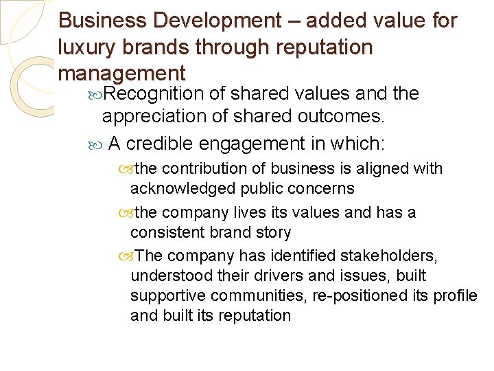 Business Development – added value for luxury brands through reputation management Recognition of shared