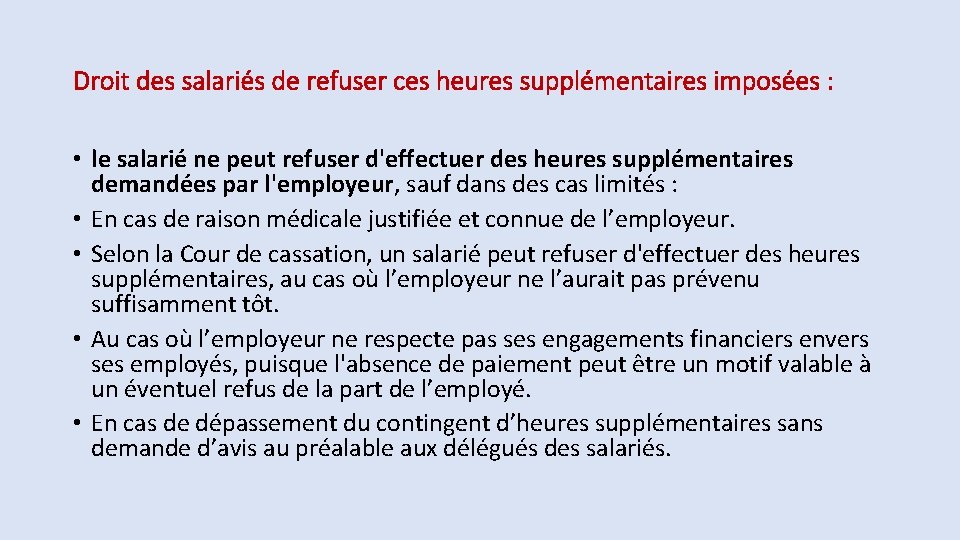 Droit des salariés de refuser ces heures supplémentaires imposées : • le salarié ne Droit des salariés de refuser ces heures supplémentaires imposées : • le salarié ne