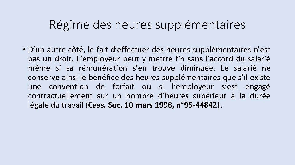 Régime des heures supplémentaires • D’un autre côté, le fait d’effectuer des heures supplémentaires Régime des heures supplémentaires • D’un autre côté, le fait d’effectuer des heures supplémentaires