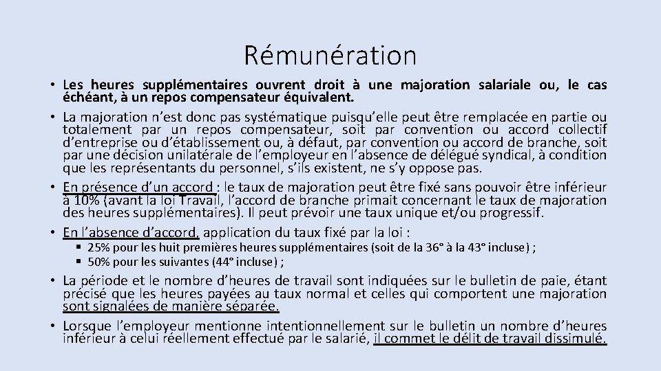 Rémunération • Les heures supplémentaires ouvrent droit à une majoration salariale ou, le cas Rémunération • Les heures supplémentaires ouvrent droit à une majoration salariale ou, le cas