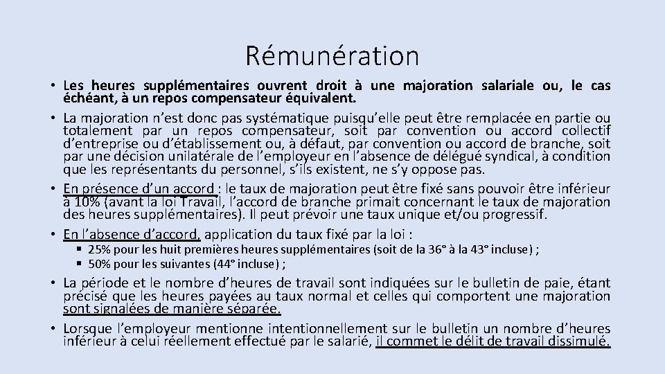 Rémunération • Les heures supplémentaires ouvrent droit à une majoration salariale ou, le cas