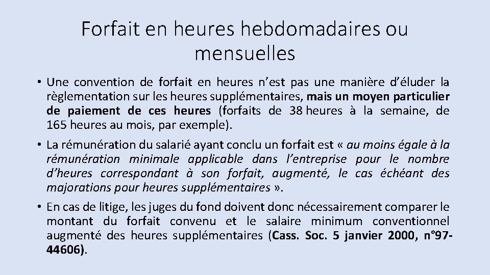 Forfait en heures hebdomadaires ou mensuelles • Une convention de forfait en heures n’est