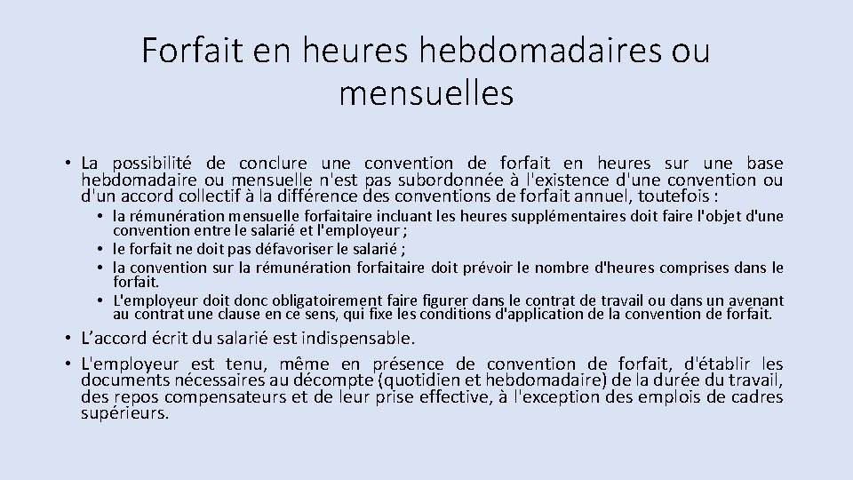 Forfait en heures hebdomadaires ou mensuelles • La possibilité de conclure une convention de Forfait en heures hebdomadaires ou mensuelles • La possibilité de conclure une convention de