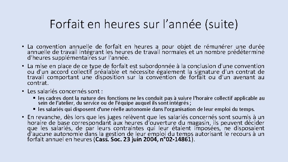 Forfait en heures sur l’année (suite) • La convention annuelle de forfait en heures Forfait en heures sur l’année (suite) • La convention annuelle de forfait en heures