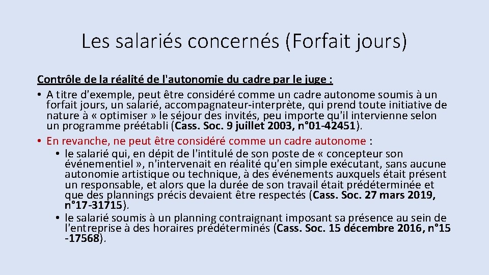 Les salariés concernés (Forfait jours) Contrôle de la réalité de l'autonomie du cadre par Les salariés concernés (Forfait jours) Contrôle de la réalité de l'autonomie du cadre par