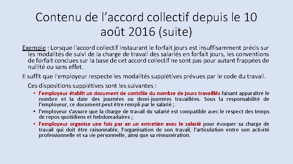 Contenu de l’accord collectif depuis le 10 août 2016 (suite) Exemple : Lorsque l'accord