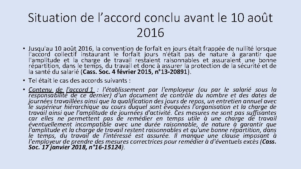 Situation de l’accord conclu avant le 10 août 2016 • Jusqu'au 10 août 2016,