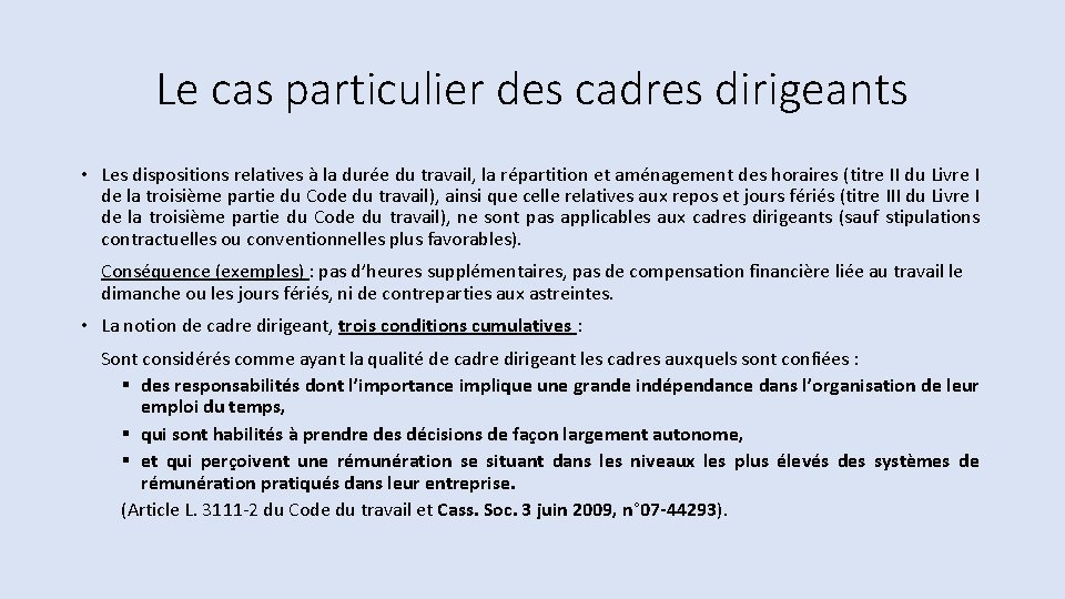 Le cas particulier des cadres dirigeants • Les dispositions relatives à la durée du Le cas particulier des cadres dirigeants • Les dispositions relatives à la durée du