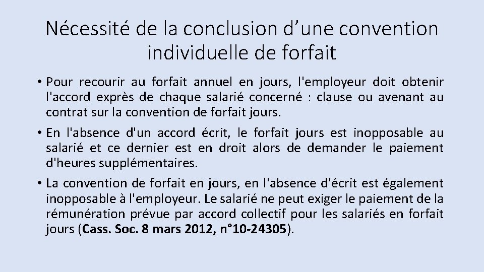 Nécessité de la conclusion d’une convention individuelle de forfait • Pour recourir au forfait Nécessité de la conclusion d’une convention individuelle de forfait • Pour recourir au forfait