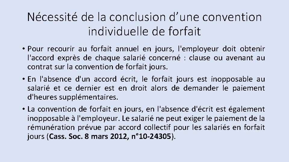 Nécessité de la conclusion d’une convention individuelle de forfait • Pour recourir au forfait