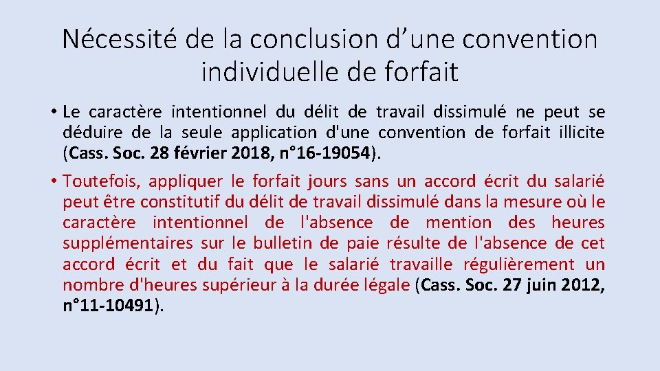 Nécessité de la conclusion d’une convention individuelle de forfait • Le caractère intentionnel du