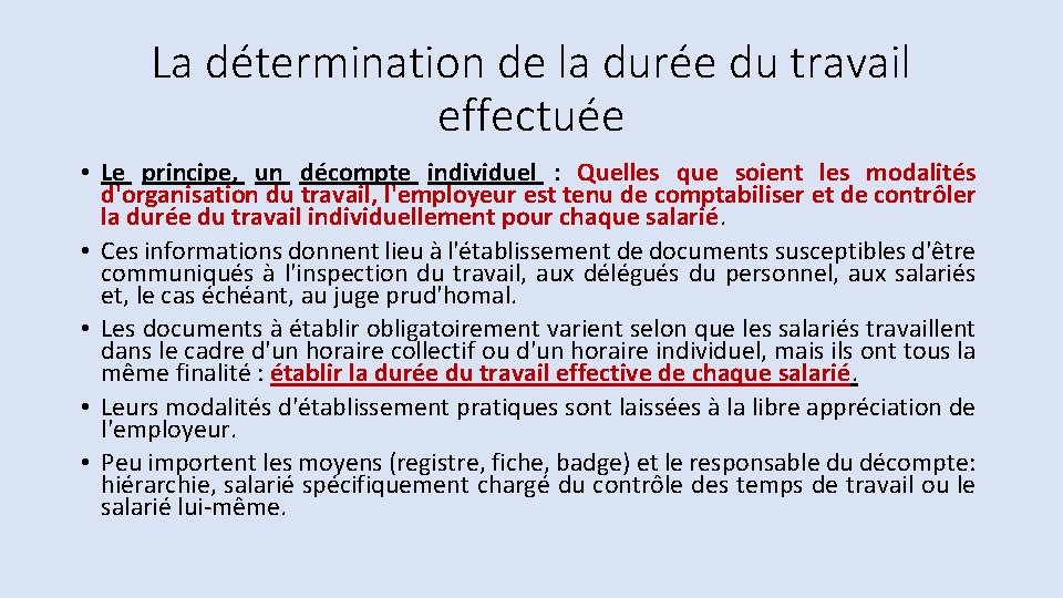 La détermination de la durée du travail effectuée • Le principe, un décompte individuel