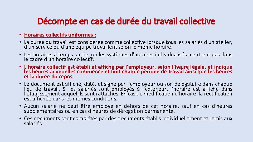 Décompte en cas de durée du travail collective • Horaires collectifs uniformes : • Décompte en cas de durée du travail collective • Horaires collectifs uniformes : •