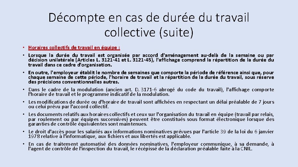 Décompte en cas de durée du travail collective (suite) • Horaires collectifs de travail