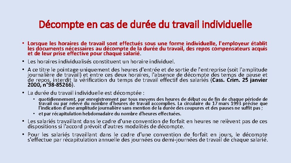 Décompte en cas de durée du travail individuelle • Lorsque les horaires de travail