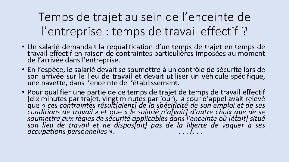 Temps de trajet au sein de l’enceinte de l’entreprise : temps de travail effectif