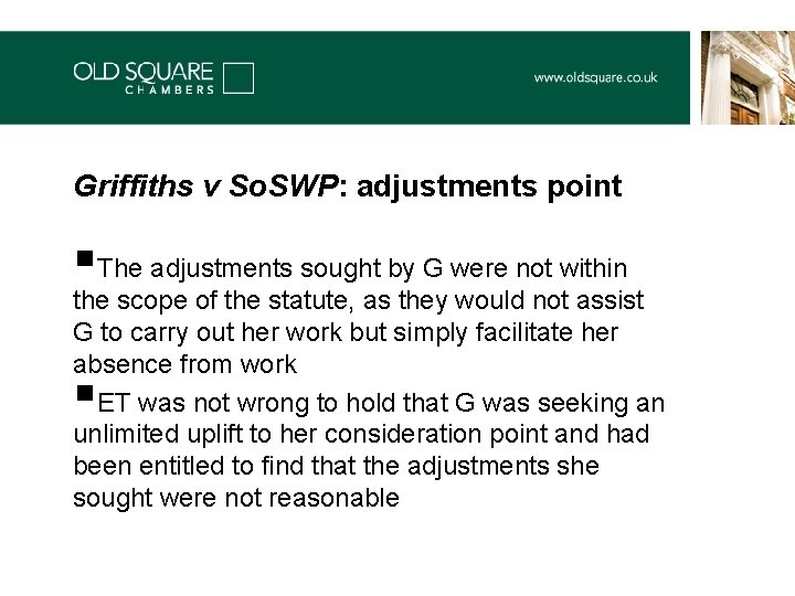 Griffiths v So. SWP: adjustments point §The adjustments sought by G were not within