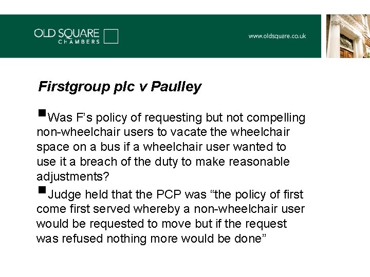 Firstgroup plc v Paulley §Was F’s policy of requesting but not compelling non-wheelchair users