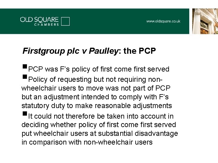 Firstgroup plc v Paulley: the PCP §PCP was F’s policy of first come first