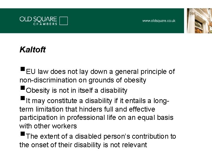 Kaltoft §EU law does not lay down a general principle of non-discrimination on grounds