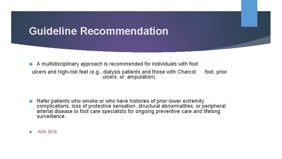 Guideline Recommendation A multidisciplinary approach is recommended for individuals with foot ulcers and high-risk