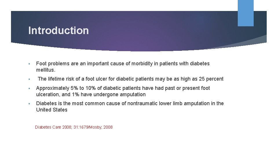 Introduction § Foot problems are an important cause of morbidity in patients with diabetes