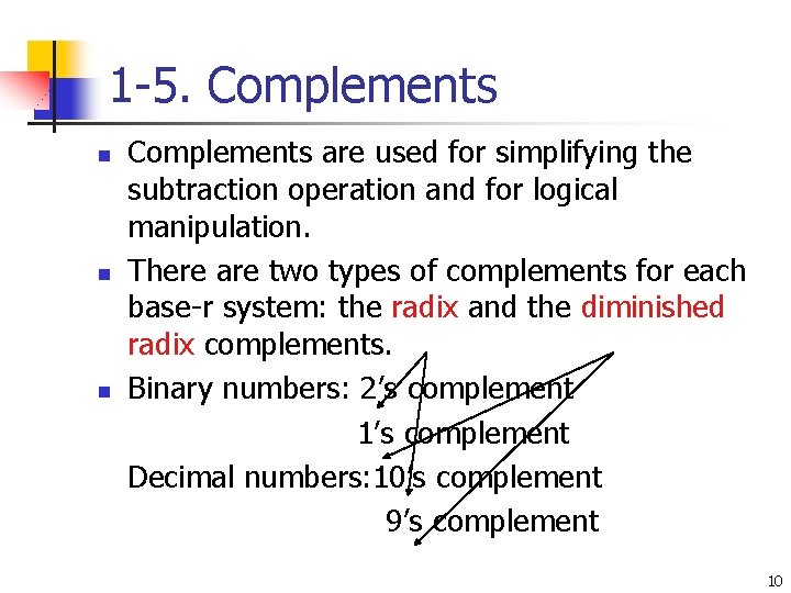1 -5. Complements n n n Complements are used for simplifying the subtraction operation 1 -5. Complements n n n Complements are used for simplifying the subtraction operation