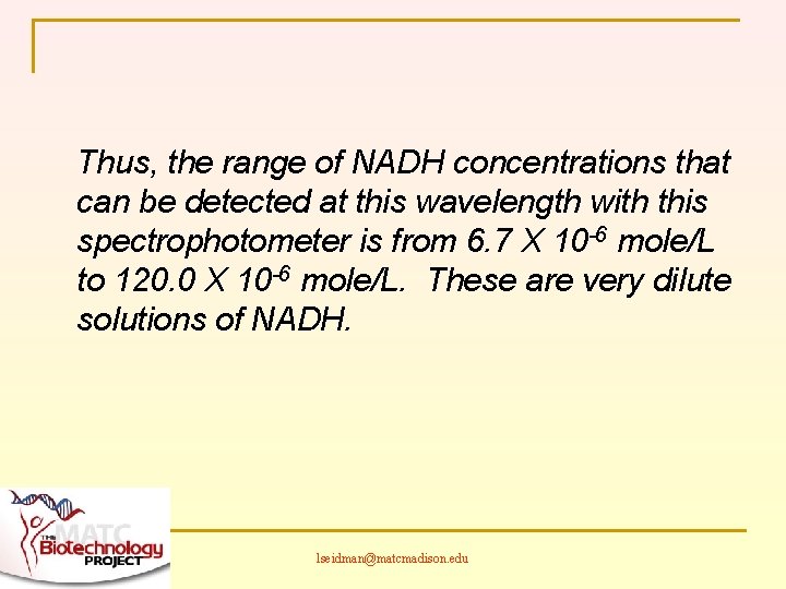 Thus, the range of NADH concentrations that can be detected at this wavelength with