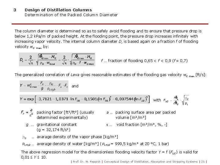 3 Design of Distillation Columns Determination of the Packed Column Diameter The column diameter