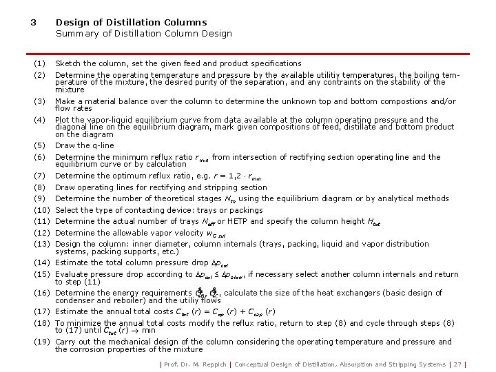 3 Design of Distillation Columns Summary of Distillation Column Design (1) (2) Sketch the