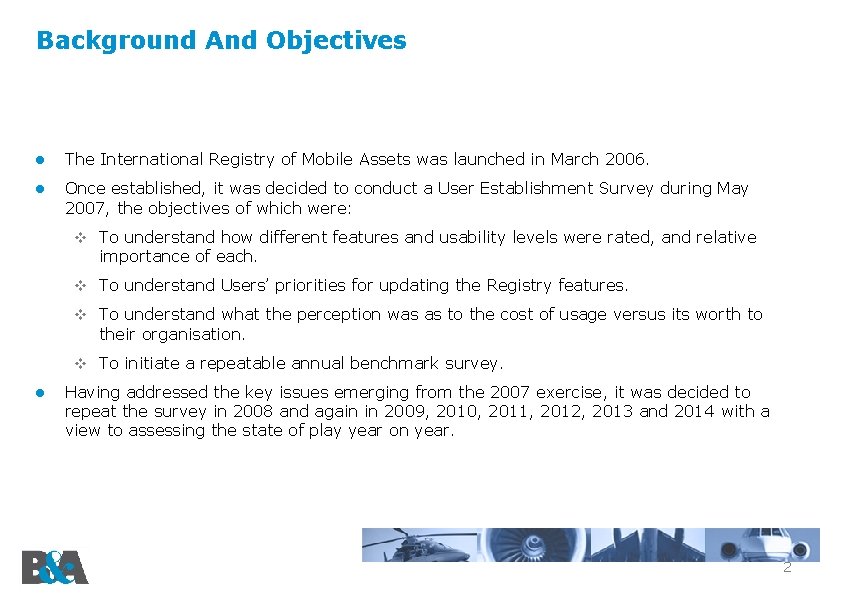 Background And Objectives ● The International Registry of Mobile Assets was launched in March