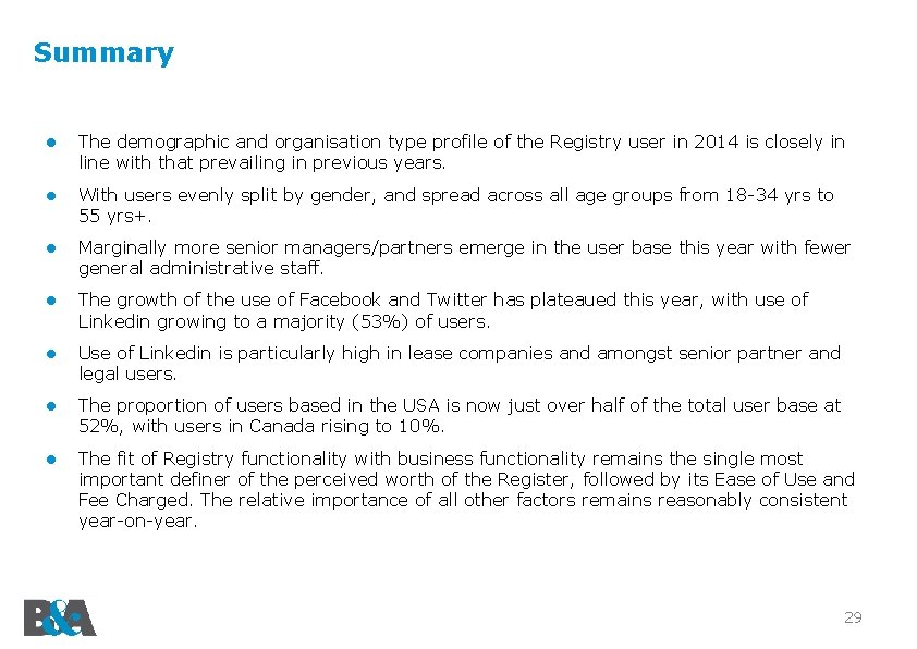 Summary ● The demographic and organisation type profile of the Registry user in 2014