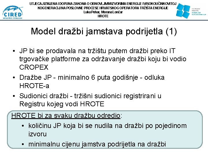 UTJECAJ IZMJENA I DOPUNA ZAKONA O OBNOVLJIVIM IZVORIMA ENERGIJE I VISOKOUČINKOVITOJ KOGENERACIJI NA POSLOVNE