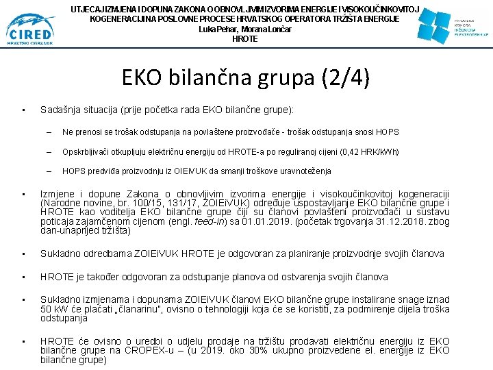 UTJECAJ IZMJENA I DOPUNA ZAKONA O OBNOVLJIVIM IZVORIMA ENERGIJE I VISOKOUČINKOVITOJ KOGENERACIJI NA POSLOVNE