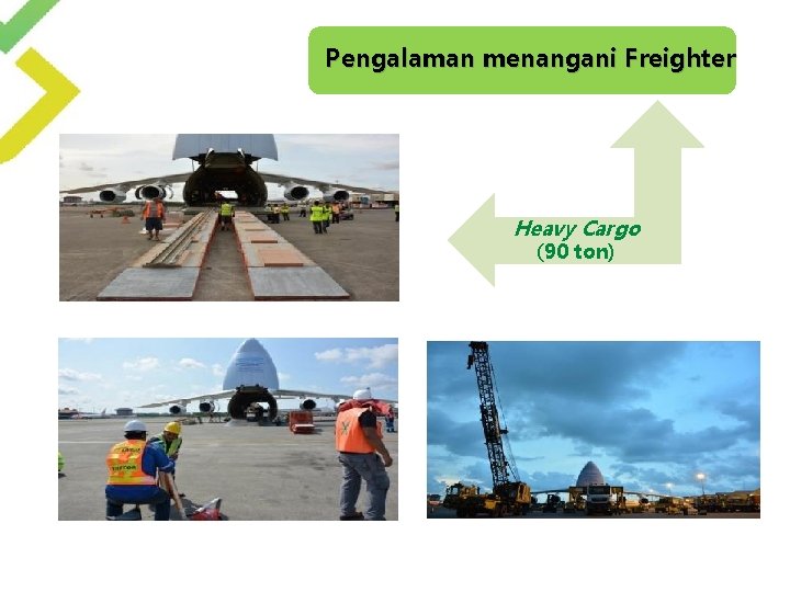Pengalaman menangani Freighter Heavy Cargo (90 ton) 