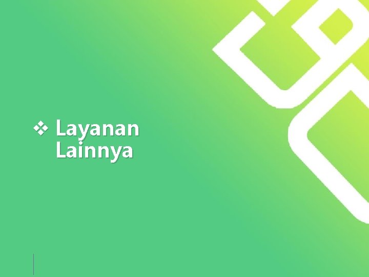 v Layanan Lainnya 