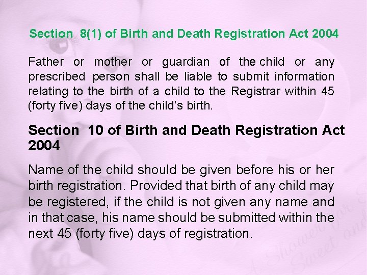 Section 8(1) of Birth and Death Registration Act 2004 Father or mother or guardian