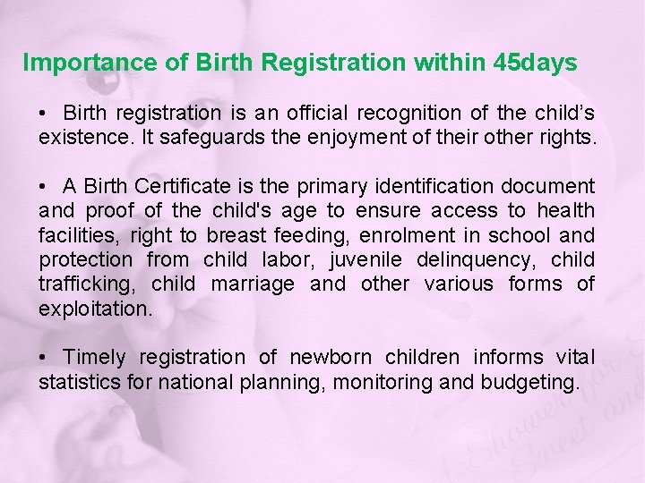 Importance of Birth Registration within 45 days • Birth registration is an official recognition