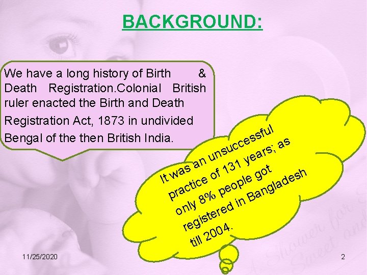 BACKGROUND: We have a long history of Birth & Death Registration. Colonial British ruler