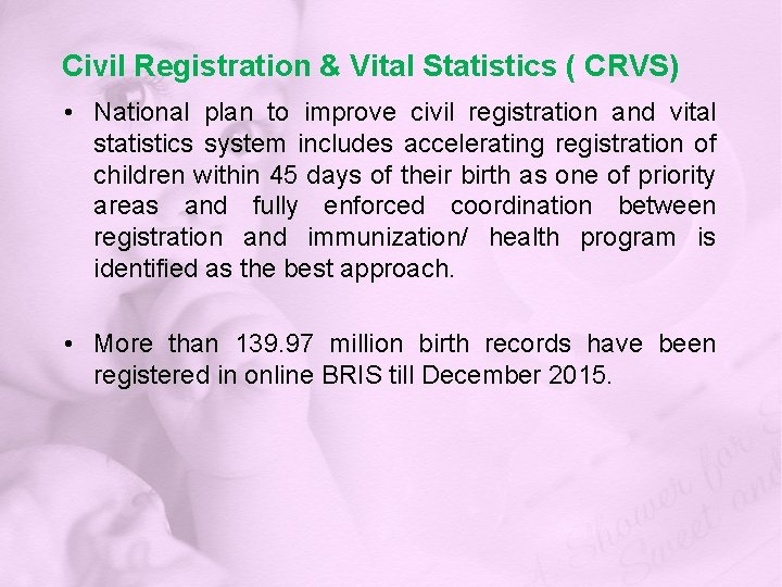 Civil Registration & Vital Statistics ( CRVS) • National plan to improve civil registration