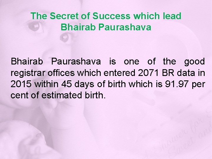 The Secret of Success which lead Bhairab Paurashava is one of the good registrar