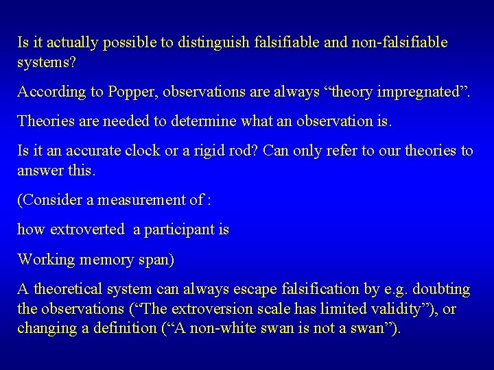 Is it actually possible to distinguish falsifiable and non-falsifiable systems? According to Popper, observations